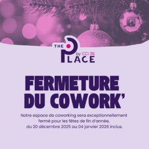 Fermeture exceptionnelle du Cowork, espace de coworking à Châteauroux.